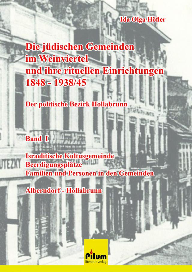 Die jüdischen Gemeinden im Waldviertel - Der Bezirk Hollabrunn - Auslieferung durch: Ida Olga Höfler, helikon@gmx.at, +436767287931