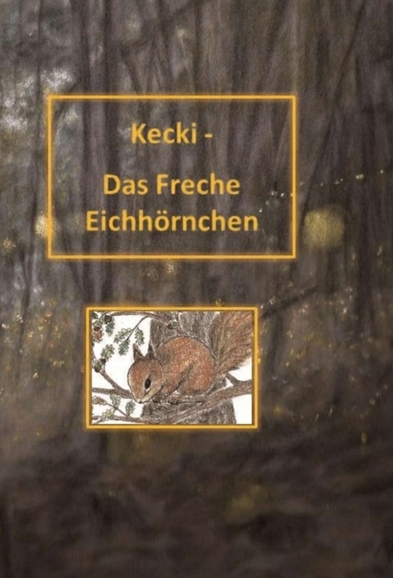 Kecki - Das Freche Eichhörnchen