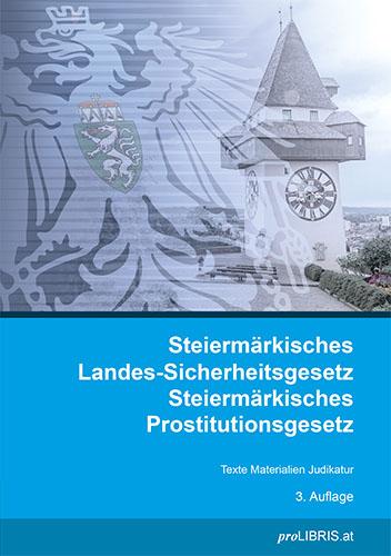 Steiermärkisches Landes-Sicherheitsgesetz / Steiermärkisches Prostitutionsgesetz