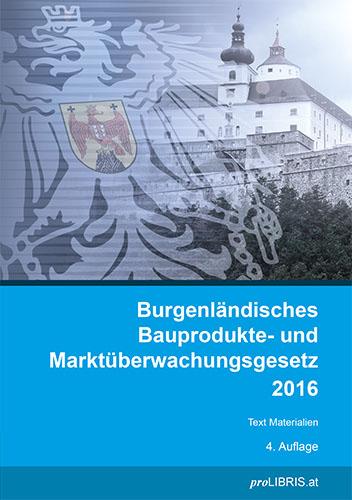 Burgenländisches Bauprodukte- und Marktüberwachungsgesetz 2016
