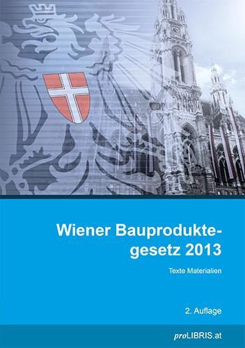 Wiener Bauproduktegesetz 2013