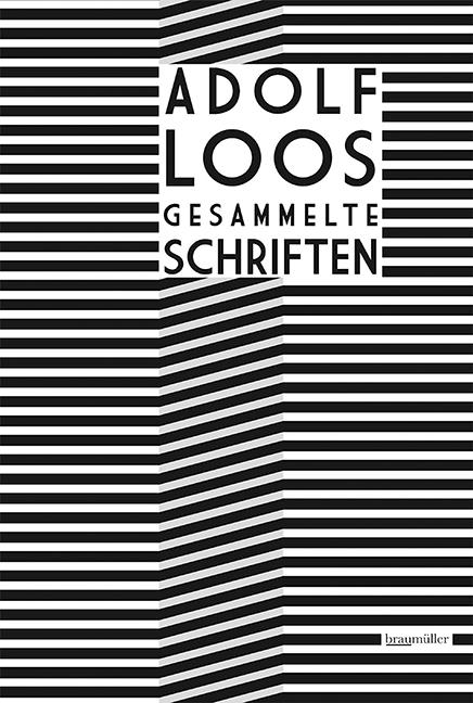Adolf Loos - Gesammelte Schriften
