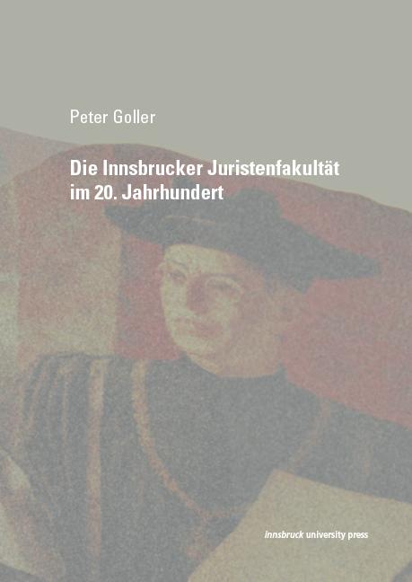 Die Innsbrucker Juristenfakultät im 20. Jahrhundert