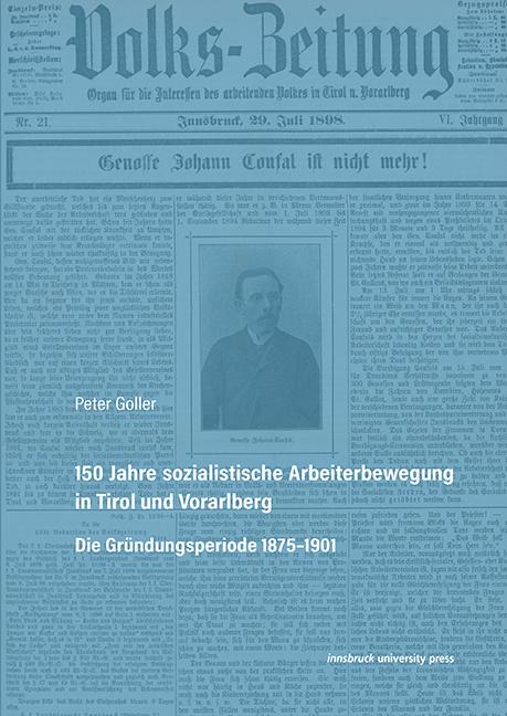 150 Jahre sozialistische Arbeiterbewegung in Tirol und Vorarlberg