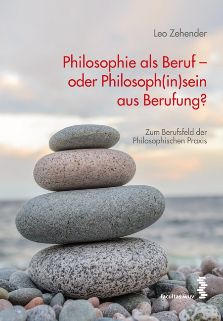 Philosophie als Beruf – oder Philosoph(in)sein aus Berufung?