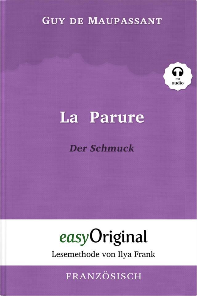 La Parure / Der Schmuck (Buch + Audio-Online) - Lesemethode von Ilya Frank - Zweisprachige Ausgabe Französisch-Deutsch