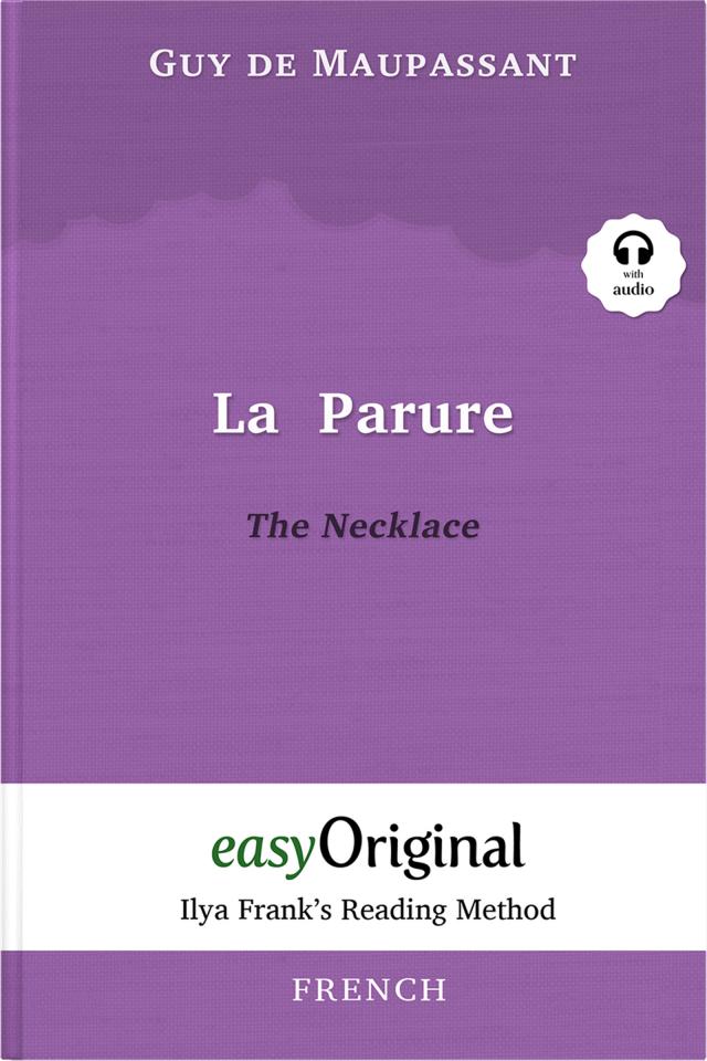 La Parure / The Necklace (with audio-online) - Ilya Frank’s Reading Method - Bilingual edition French-English