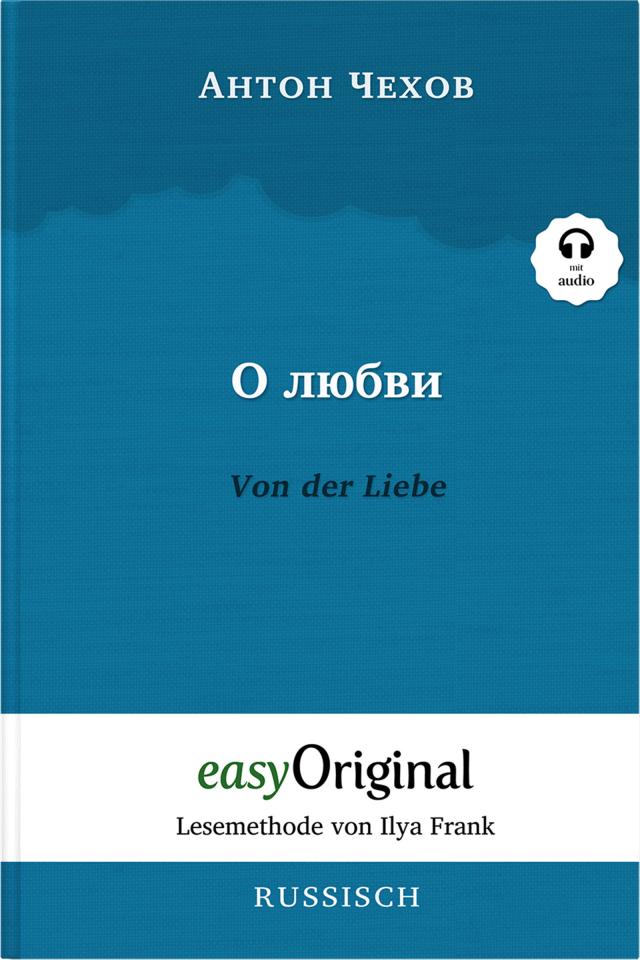 O ljubwi / Von der Liebe (Buch + Audio-CD) - Lesemethode von Ilya Frank - Zweisprachige Ausgabe Russisch-Deutsch