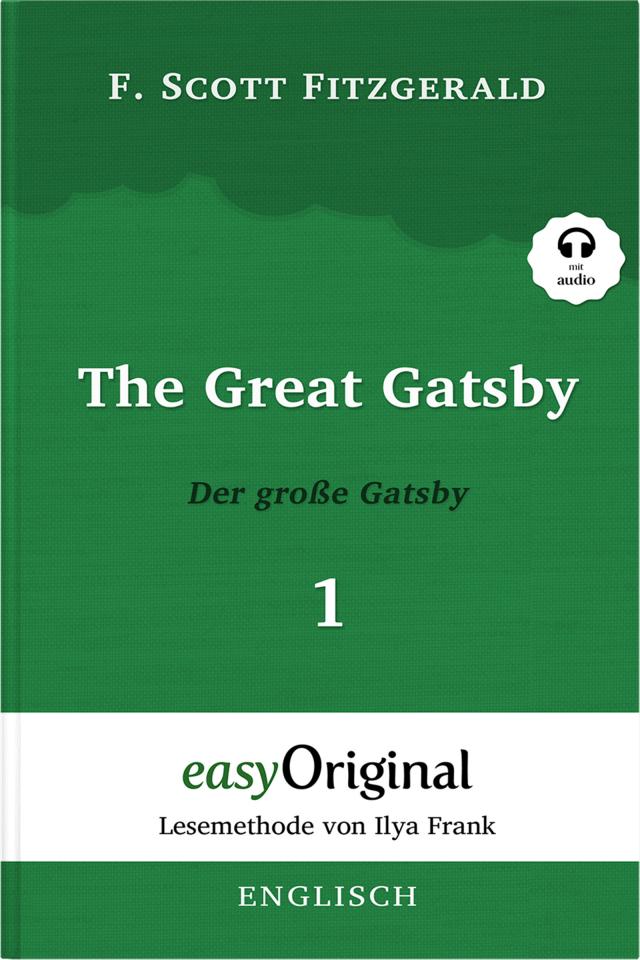 The Great Gatsby / Der große Gatsby - Teil 1 (Buch + Audio-Online) - Lesemethode von Ilya Frank - Zweisprachige Ausgabe Englisch-Deutsch