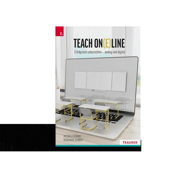 Teach On(e)line Erfolgreich unterrichten – analog und digital