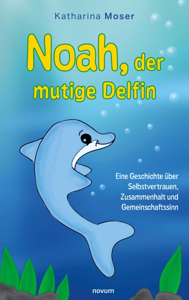 Noah, der mutige Delfin
