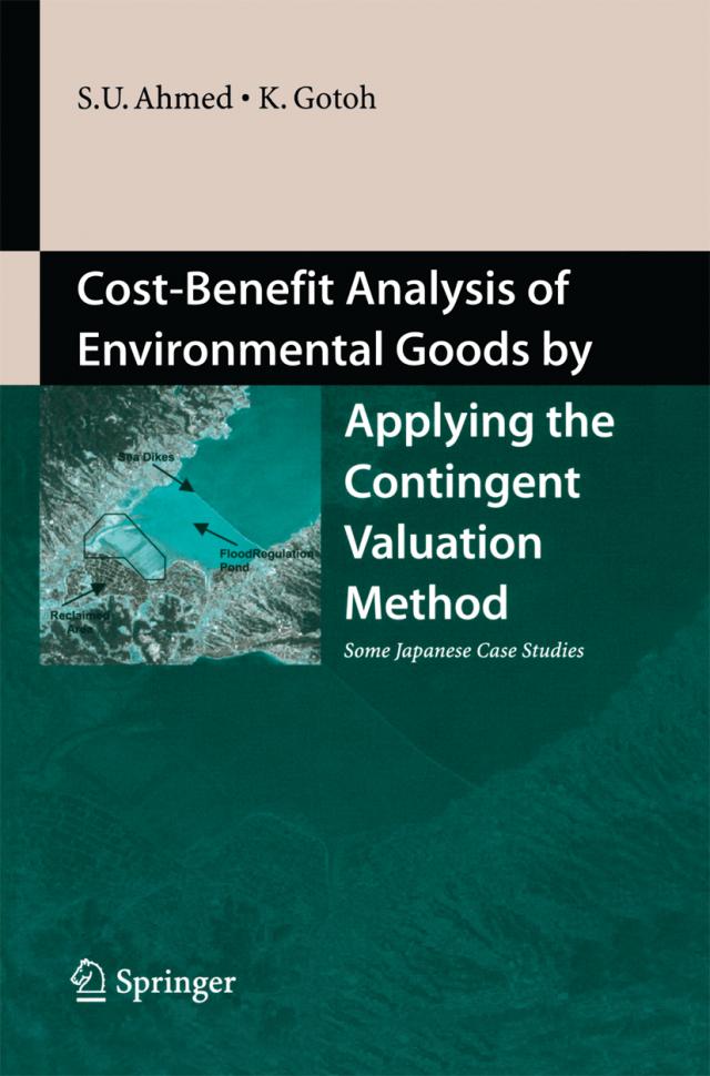Cost-Benefit Analysis of Environmental Goods by Applying Contingent Valuation Method