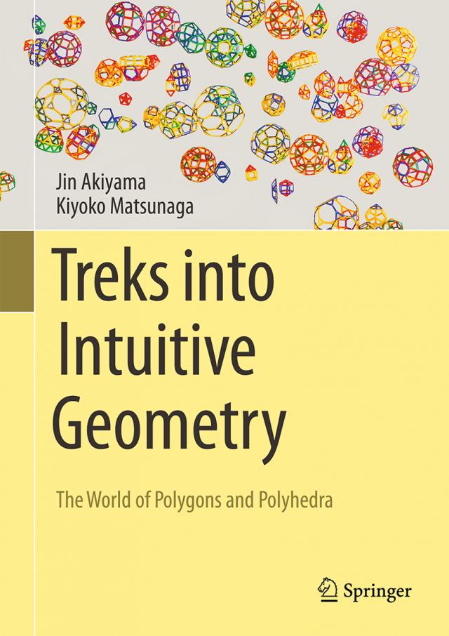 Treks into Intuitive Geometry. The World of Polygons and Polyhedra