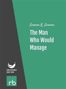 The Man Who Would Manage (Audio-eBook)