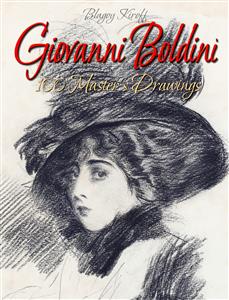 Giovanni Boldini: 100 Master's Drawings