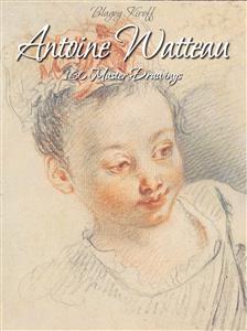 Antoine Watteau: 130 Master Drawings