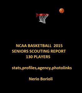 NCAA BASKETBALL 2015 Seniors Scouting Report