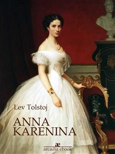 Anna Karenina (Arcadia Classici)