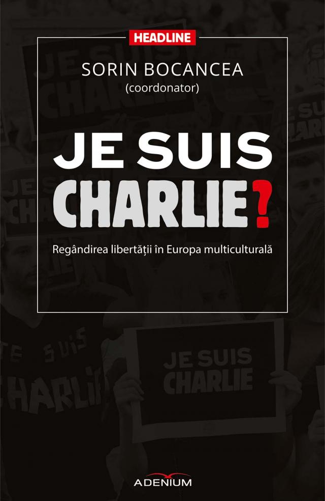 Je suis Charlie? Regândirea libertății în Europa multiculturală