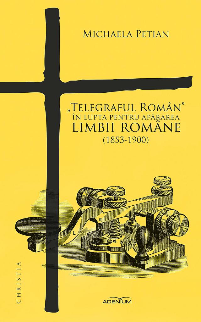 „Telegraful Român“ în lupta pentru apărarea limbii române (1853-1900)