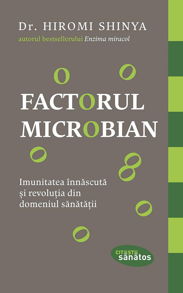 Factorul microbian. Imunitatea înnăscută și revoluția din domeniul sănătății