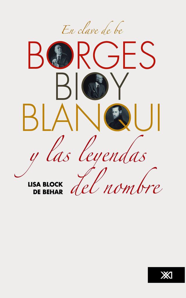 En clave de be. Borges, Bioy, Blanqui y las leyendas del nombre