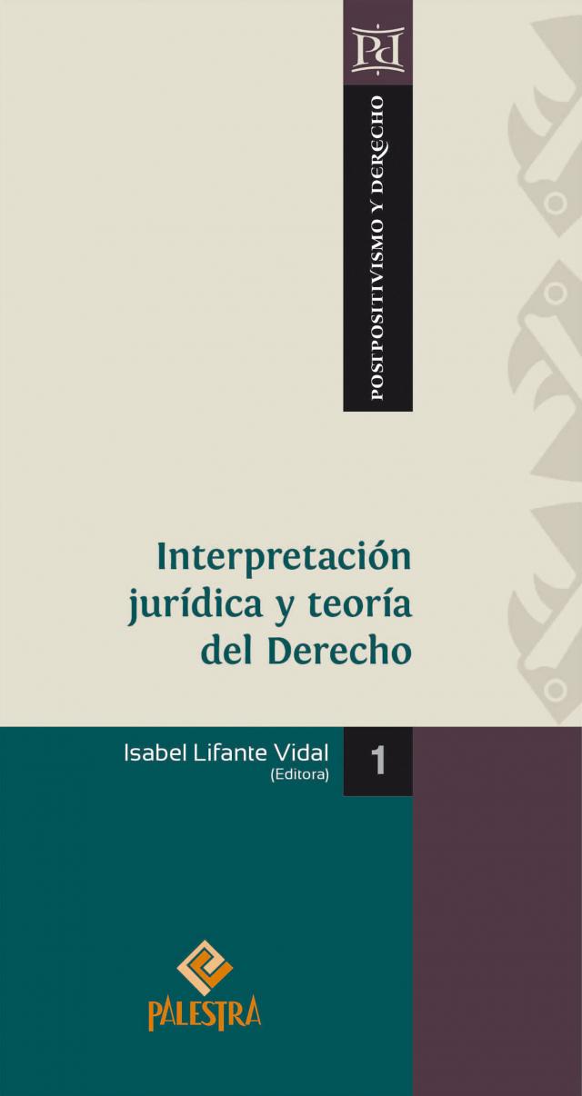Interpretación jurídica y teoría del Derecho Postpositivismo y Derecho  