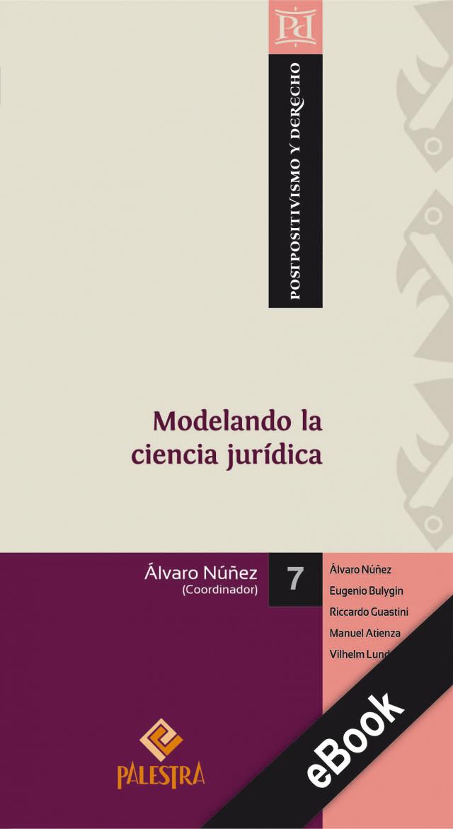 Modelando la ciencia jurídica Postpositivismo y Derecho  