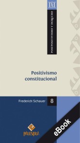 Positivismo constitucional Postpositivismo y Derecho  