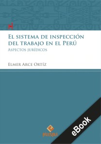 El sistema de inspección del trabajo en el Perú Palestra del Bicentenario  