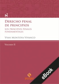 Derecho penal de principios (Volumen II) Palestra del Bicentenario  