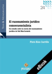 El razonamiento jurídico consecuencialista Tesis y Monografías  