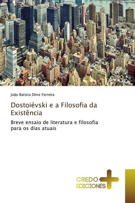 Dostoiévski e a Filosofia da Existência