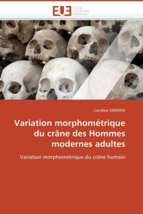 Variation morphométrique du crâne des Hommes modernes adultes