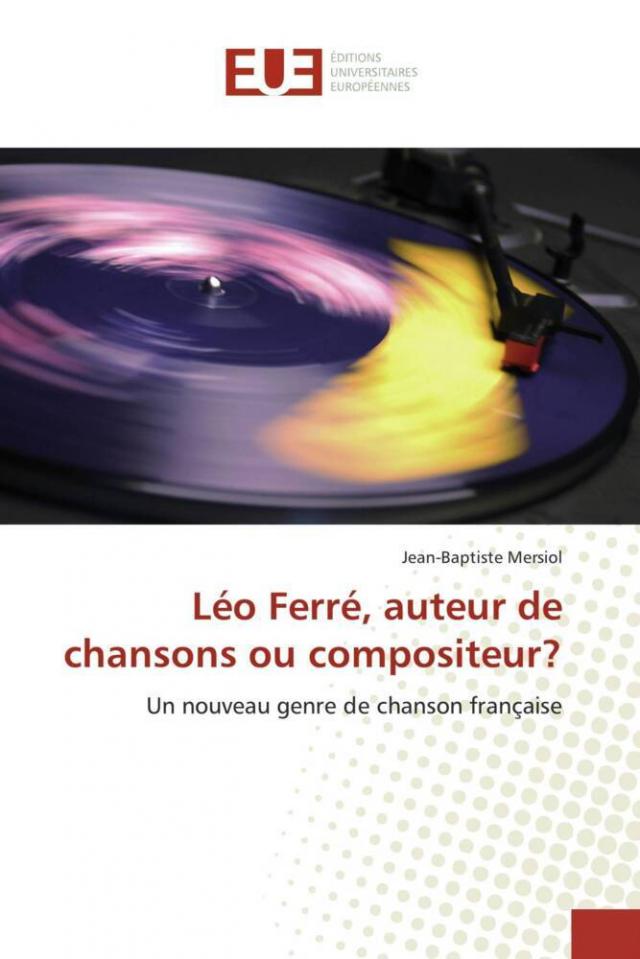 Léo Ferré, auteur de chansons ou compositeur?