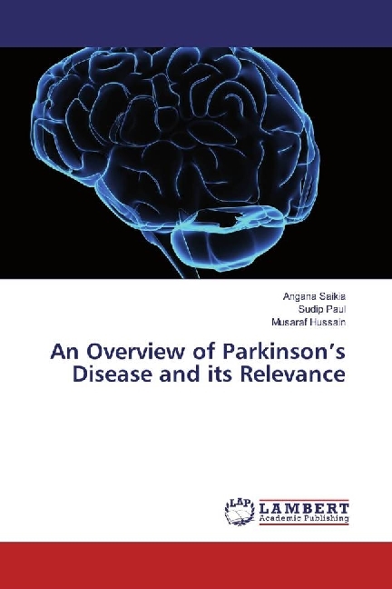 An Overview of Parkinson's Disease and its Relevance