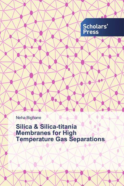 Silica & Silica-titania Membranes for High Temperature Gas Separations