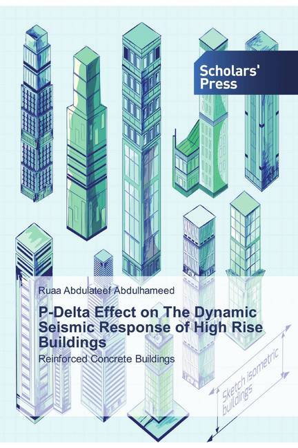 P-Delta Effect on The Dynamic Seismic Response of High Rise Buildings