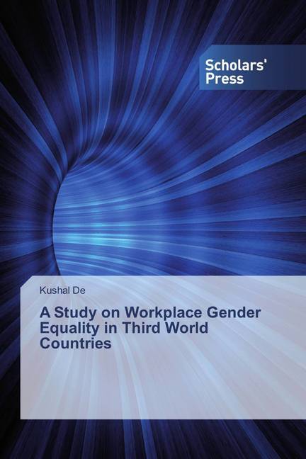 A Study on Workplace Gender Equality in Third World Countries