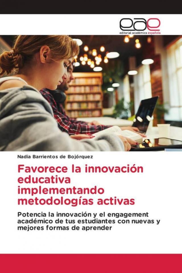 Favorece la innovación educativa implementando metodologías activas