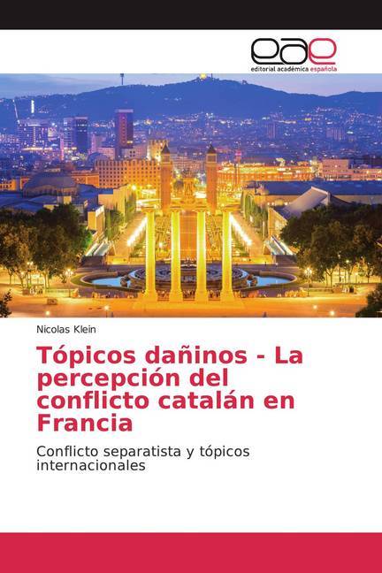 Tópicos dañinos - La percepción del conflicto catalán en Francia