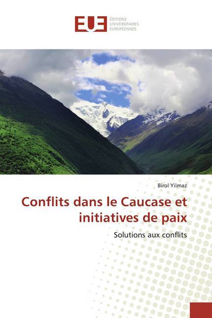 Conflits dans le Caucase et initiatives de paix