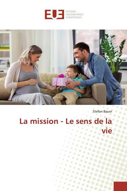 La mission - Le sens de la vie