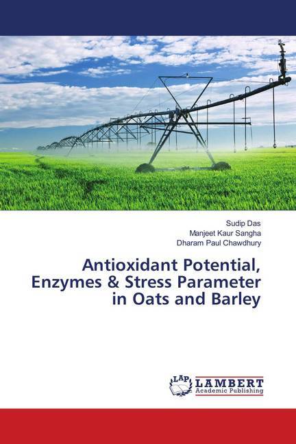 Antioxidant Potential, Enzymes & Stress Parameter in Oats and Barley