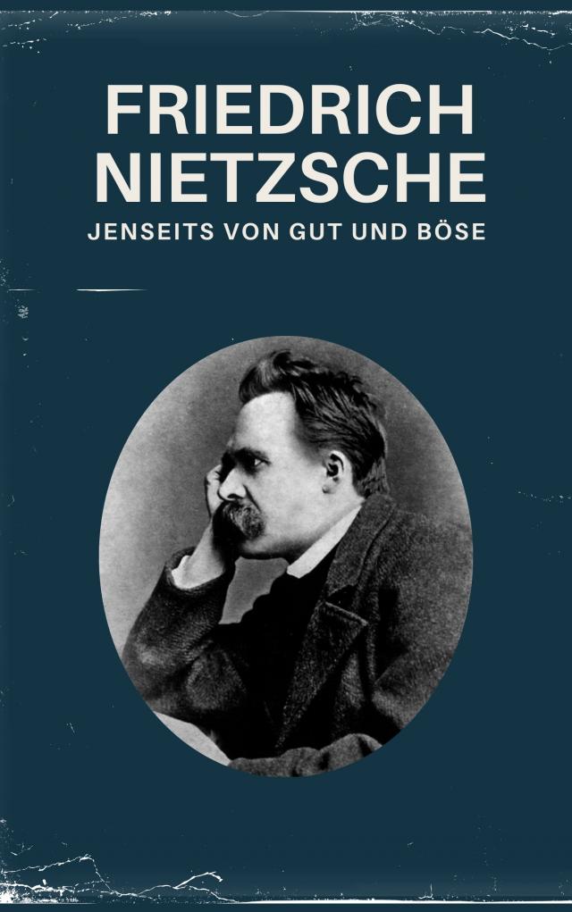 Jenseits von Gut und Böse - Nietzsche alle Werke