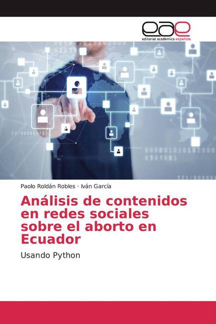 Análisis de contenidos en redes sociales sobre el aborto en Ecuador