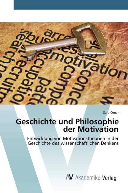 Geschichte und Philosophie der Motivation