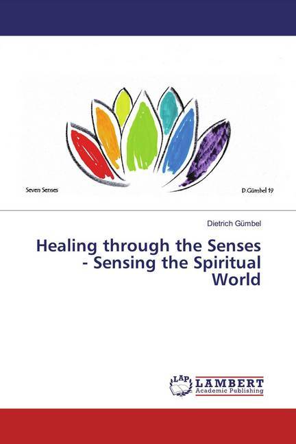 Healing through the Senses - Sensing the Spiritual World
