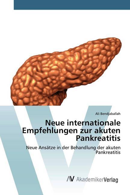 Neue internationale Empfehlungen zur akuten Pankreatitis