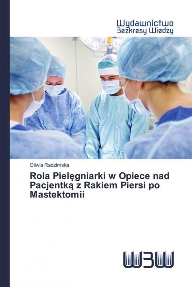 Rola Pielegniarki w Opiece nad Pacjentka z Rakiem Piersi po Mastektomii